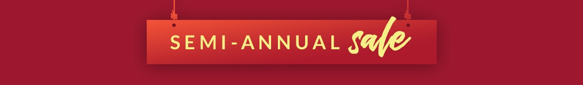 Semi-Annual Sale.