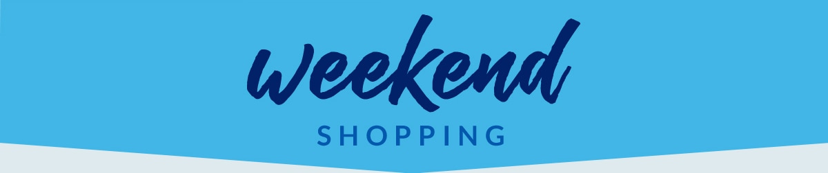 Weekend SHOPPING
