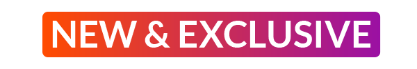 NEW & EXCLUSIVE