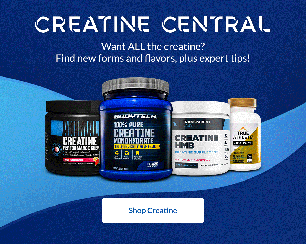 Creatine Central. Want all the creatine? Find new forms and flavors, plus expert tips! Shop Creatine.